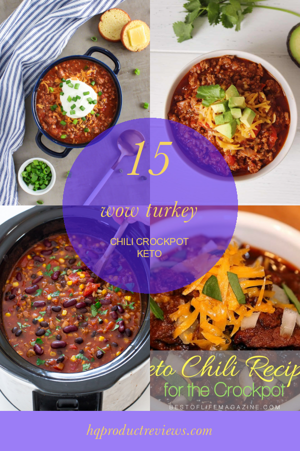 15 Wow Turkey Chili Crockpot Keto Best Product Reviews